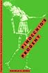 Pinocchio's Progeny: Puppets, Marionettes, Automatons, and Robots in Modernist and Avant-Garde Drama (PAJ Books)