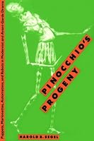Pinocchio's Progeny: Puppets, Marionettes, Automatons, and Robots in Modernist and Avant-Garde Drama (PAJ Books)