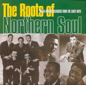 CD-Charts  Music : The Roots of Northern Soul: 30 All-Nighter Classics from the Early Days