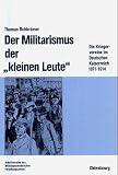 Bild zu: Der Militarismus der "kleinen Leute": Die Kriegervereine im Deutschen Kaiserreich 1871-1914