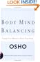 Body Mind Balancing: Using Your Mind to Heal Your Body