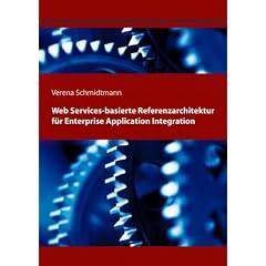 Web Services-basierte Referenzarchitektur für Enterprise Application Integration (Taschenbuch)