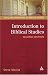 Introduction to Biblical Studies (Approaches to Biblical Studies) (Approaches to Biblical Studies): 10 (T&T Clark Approaches to Biblical Studies)