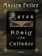 Faron - K�nig von Callador, Band 1