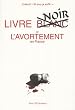 Livre noir de l'avortement en France