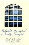 Midnight Musings of a Family Therapist