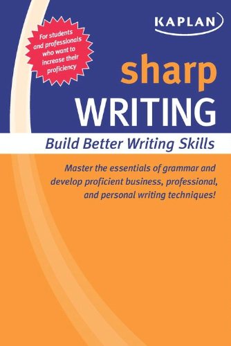 Sharp Writing: Building Better Writing Skills (Kaplan Sharp Series) Book Image