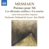 Messiaen: Poèmes pour Mi; Les offrandes oubliées; Un sourire