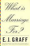 What Is Marriage For?