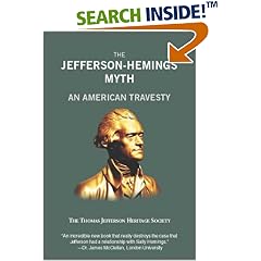 The Jefferson-Hemings Myth : An American Travesty