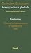 Correspondance générale : Tome 8, Expansions méridionales et résistances 1808-janvier 1809
