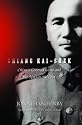 Chiang Kai-Shek: China's Generalissimo and the Nation He Lost