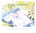 Baby Showers: Ideas & Recipes for the Perfect Party