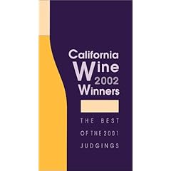 California Wine Winners 2002: The Best of the 2001 Judgings