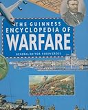 The Guinness encyclopedia of warfare