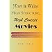 How To Write High Structure, High Concept Movies
