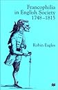 Francophilia in English Society, 1748-1815
