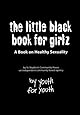The Little Black Book for Girlz: A Book on Healthy Sexuality