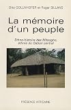 La Mémoire d\'un peuple: Ethno-histoire des Mitsogho, ethnie du Gabon central
