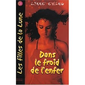 Les Filles de la Lune, Tome 2 : Dans le froid de l'enfer