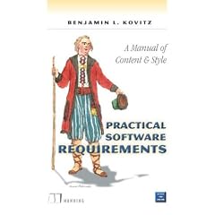Practical Software Requirements: Manual of Content and Style (PowerBuilder Developer's Library)