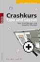 Crashkurs Typo und Layout: Vom Schriftdesign zum visuellen Konzept. F&uuml;r Mac und PC