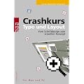 Crashkurs Typo und Layout: Vom Schriftdesign zum visuellen Konzept. F�r Mac und PC