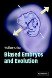 Biased Embryos and Evolution