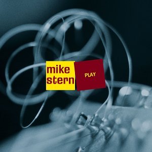 Mike Stern - Play - Zortam Music