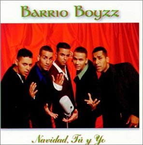 Barrio Boyzz - Navidad, Tu Y Yo - Zortam Music