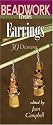 Beadwork Creates Earrings: 30 Designs (Beadwork Creates series)
