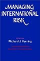 Managing International Risk: Essays Commissioned in Honor of the Centenary of the Wharton School, University of Pennsylvania