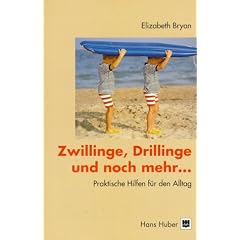 Zwillinge, Drillinge und noch mehr... Praktische Hilfen f�r den Alltag