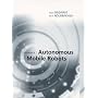 Introduction to Autonomous Mobile Robots (Intelligent Robotics and Autonomous Agents)