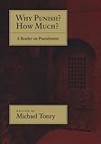 Why punish? How much? : a reader on punishment