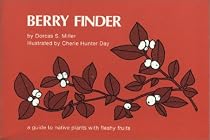 Berry Finder: A Guide to Native Plants with Fleshy Fruits
