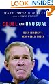 Cruel and Unusual: Bush/Cheney's New World Order