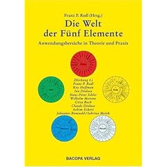 Die Welt der F�nf Elemente: Anwendungsbereiche in Theorie und Praxis