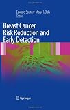 Breast Cancer Risk Reduction and Early Detection