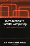 Introduction to Parallel Computing (Oxford Texts in Applied and Engineering Mathematics)