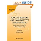 Click here to buy Pooling Design and Nonadaptive Group Testing: Important Tools for DNA Sequencing (Series on Applied Mathematics) (Series... by  Dingzhu Du and Frank K Hwang.