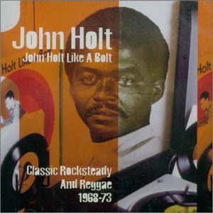 John Holt - John Holt Like a Bolt - Zortam Music