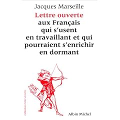 Lettre ouverte aux Fran�ais qui s'usent en travaillant et pourraient s'enrichir en dormant