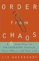 Order from Chaos: A Six-Step Plan for Organizing Yourself, Your Office, and Your Life