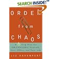 Order from Chaos: A Six-Step Plan for Organizing Yourself, Your Office, and Your Life