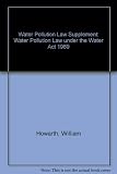 Water pollution law under the Water Act 1989 : a supplement to Water pollution law
