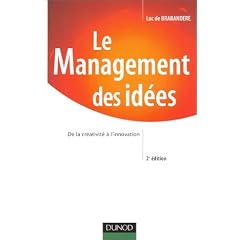 Le Management des id�es : De la cr�ativit� � l'innovation