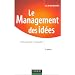 Le Management des id�es : De la cr�ativit� � l'innovation