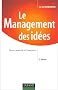 Le Management des id�es : De la cr�ativit� � l'innovation