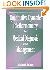 Quantitative Dynamnic Telethermometry in Medical Diagnosis Management